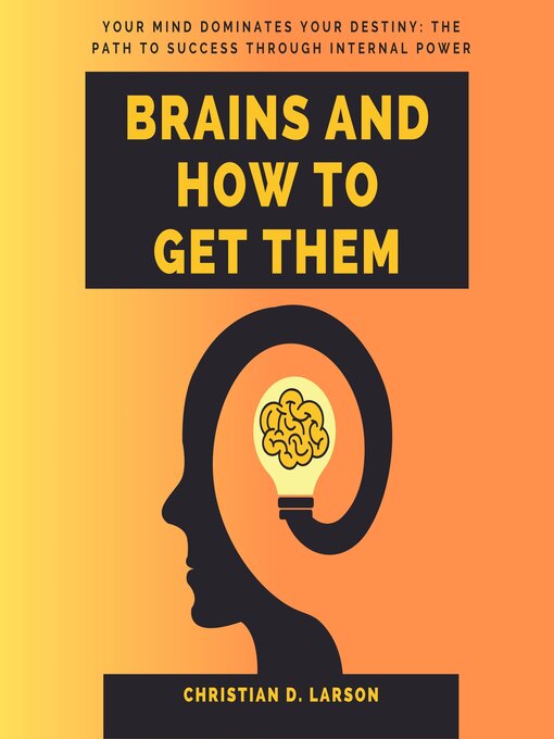 Title details for Brains and How to Get Them by Christian D. Larson - Available